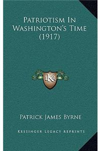 Patriotism in Washington's Time (1917)