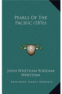 Pearls of the Pacific (1876)