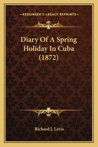 Diary Of A Spring Holiday In Cuba (1872)
