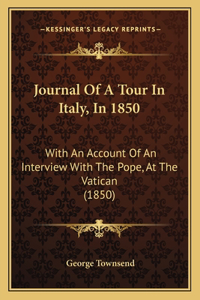 Journal Of A Tour In Italy, In 1850