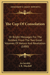 The Cup Of Consolation