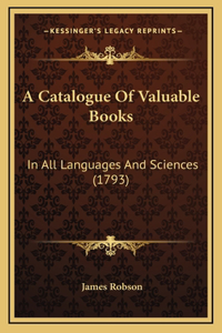 A Catalogue Of Valuable Books