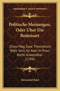 Politische Meinungen, Oder Uber Die Redensart