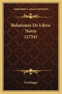 Relationes De Libris Novis (1754)