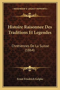 Histoire Raisonnee Des Traditions Et Legendes