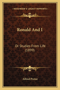 Ronald And I