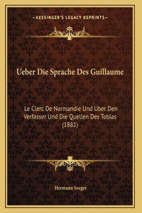 Ueber Die Sprache Des Guillaume