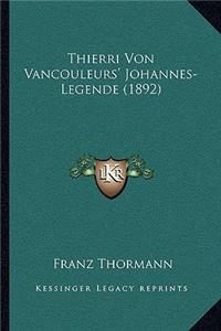 Thierri Von Vancouleurs' Johannes-Legende (1892)