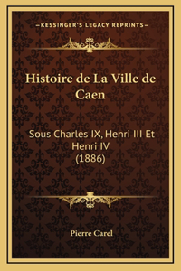 Histoire de La Ville de Caen