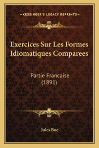 Exercices Sur Les Formes Idiomatiques Comparees