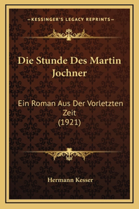 Die Stunde Des Martin Jochner