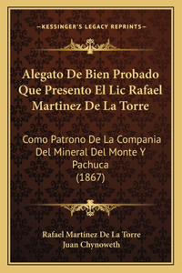 Alegato De Bien Probado Que Presento El Lic Rafael Martinez De La Torre