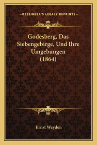 Godesberg, Das Siebengebirge, Und Ihre Umgebungen (1864)