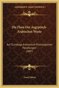 Die Flora Der Aegyptisch-Arabischen Wuste