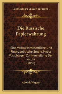 Die Russische Papierwahrung