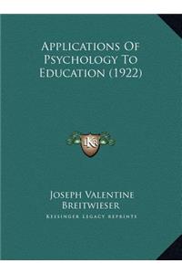 Applications Of Psychology To Education (1922)