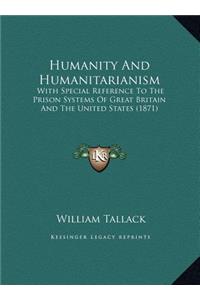 Humanity And Humanitarianism
