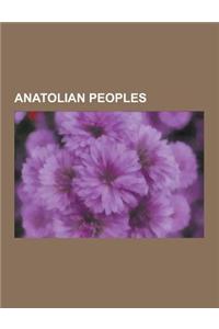 Anatolian Peoples: Diauehi, Hattians, Hittites, Hurrians, Luwians, Urartu, Mitanni, Biblical Hittites, Economy of Urartu, Art of Urartu,