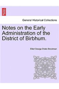 Notes on the Early Administration of the District of Birbhum.