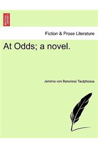 At Odds; A Novel.