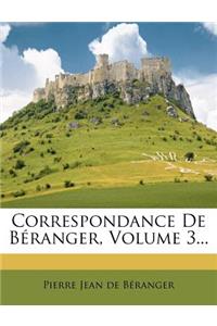 Correspondance De Béranger, Volume 3...