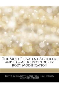 The Most Prevalent Aesthetic and Cosmetic Procedures: Body Modification