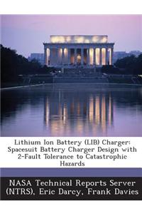 Lithium Ion Battery (Lib) Charger