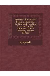Quadrille Elucidated