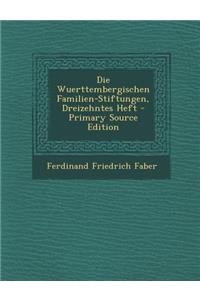 Die Wuerttembergischen Familien-Stiftungen, Dreizehntes Heft