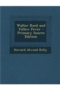 Walter Reed and Yellow Fever