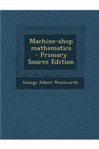 Machine-Shop Mathematics