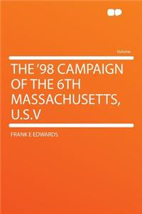 The '98 Campaign of the 6th Massachusetts, U.S.V