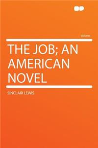The Job; An American Novel