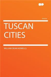 Tuscan Cities