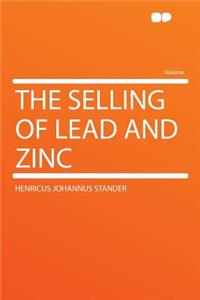 The Selling of Lead and Zinc