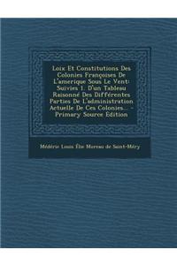 Loix Et Constitutions Des Colonies Francoises de L'Amerique Sous Le Vent