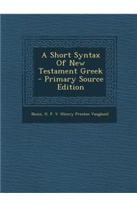 A Short Syntax of New Testament Greek