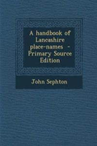 A Handbook of Lancashire Place-Names