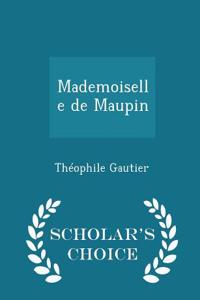 Mademoiselle de Maupin - Scholar's Choice Edition