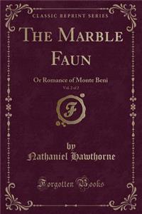 The Marble Faun, Vol. 2 of 2
