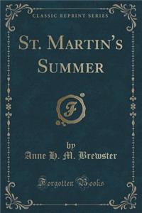 St. Martin's Summer (Classic Reprint)
