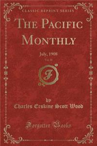The Pacific Monthly, Vol. 20: July, 1908 (Classic Reprint)