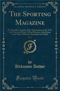 The Sporting Magazine, Vol. 7