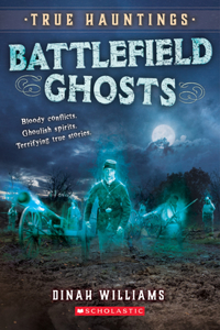 Battlefield Ghosts (True Hauntings #2)
