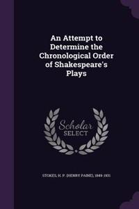 Attempt to Determine the Chronological Order of Shakespeare's Plays