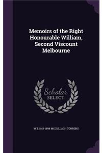 Memoirs of the Right Honourable William, Second Viscount Melbourne