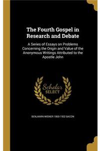 The Fourth Gospel in Research and Debate