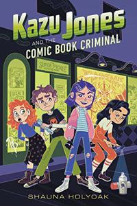 Kazu Jones and the Comic Book Criminal (Kazu Jones (2))