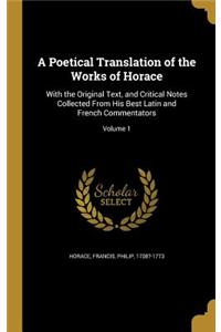 A Poetical Translation of the Works of Horace