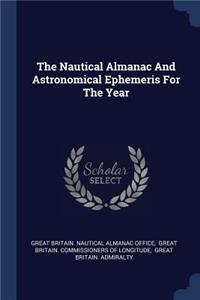 Nautical Almanac And Astronomical Ephemeris For The Year